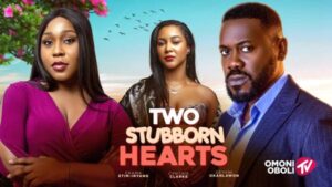 Two Stubborn Hearts (2026) – Nollywood