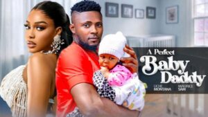 A Perfect Baby Daddy (2026) – Nollywood