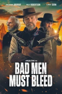 Bad Men Must Bleed (2026) – Hollywood