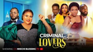 Criminal Lovers (2026) – Nollywood