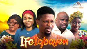 Ife Igbayen (2026) – Yoruba