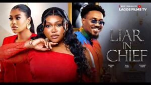 Liar in Chief (2026) – Nollywood