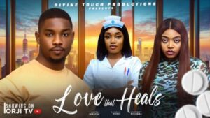 Love That Heals (2026) – Nollywood