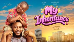 My Inheritance (2026) – Nollywood