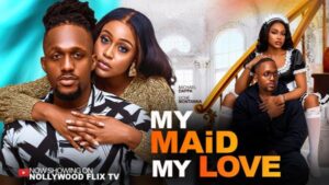 My Maid, My Love (2026) – Nollywood