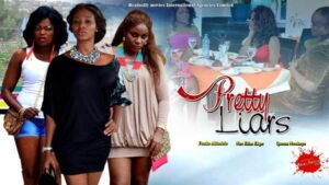 Pretty Liars (2014) – Nollywood