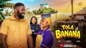Tola Banana (2026) – Nollywood
