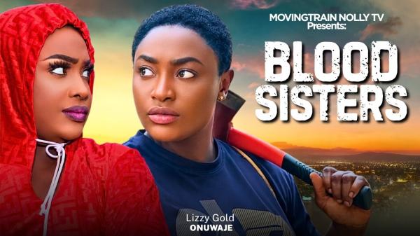 Blood Sisters (2026) – Nollywood
