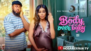 Body Over Baby (2026) – Nollywood