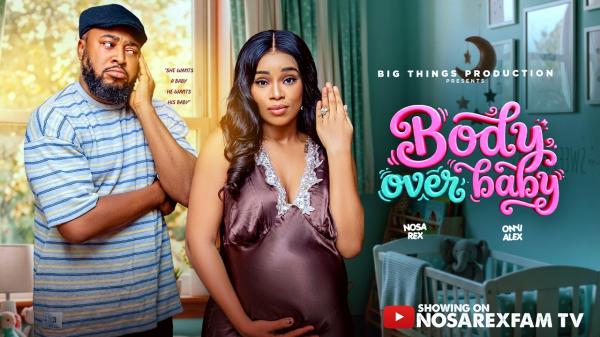 Body Over Baby (2026) – Nollywood