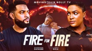Fire For Fire (2026) – Nollywood