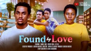 Found By Love (2026) – Nollywood