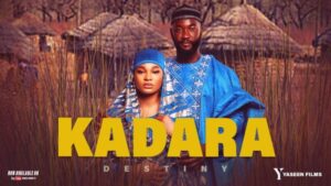 Kadara (2026) – Nollywood