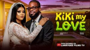 Kiki My Love (2026) – Nollywood