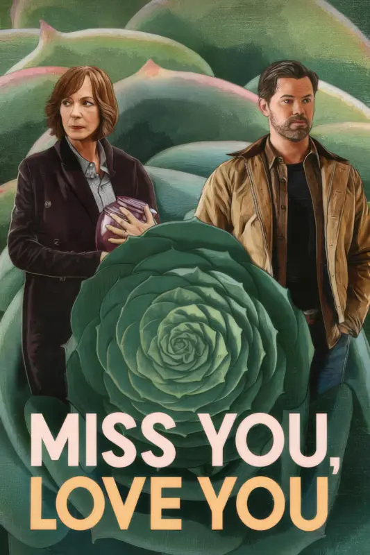 Miss You, Love You (2026) – Hollywood