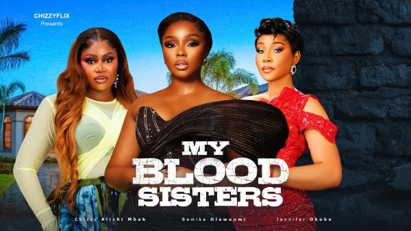 My Blood Sisters (2026) – Nollywood