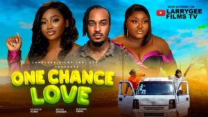 One Chance Love (2026) – Nollywood
