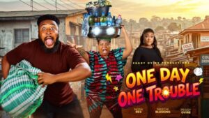 One Day, One Trouble (2026) – Nollywood