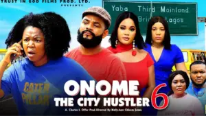 Onome The City Hustler (2026) – Nollywood