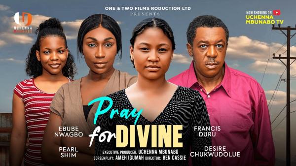 Pray For Divine (2026) – Nollywood