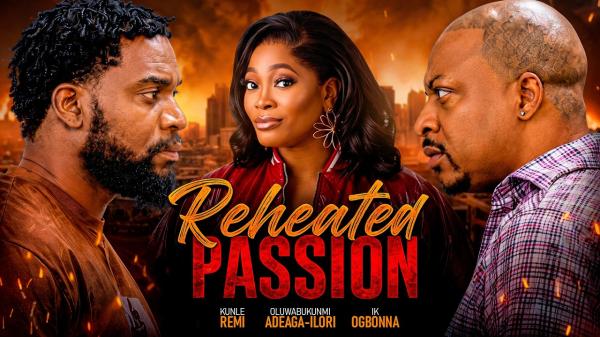 Reheated Passion (2026) – Nollywood