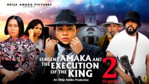 Sergent Amaka And The Execution Of The King (2026) – Nollywood