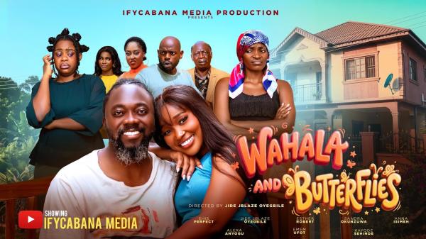 Wahala And Butterflies (2026) – Nollywood