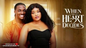 When The Heart Decides (2026) – Nollywood
