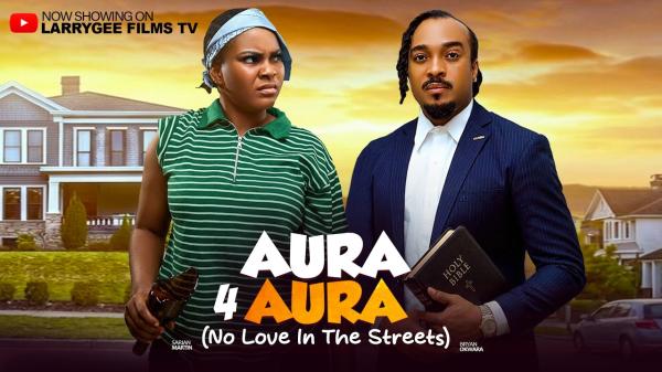 Aura for Aura (No Love in the Streets) (2026) – Nollywood