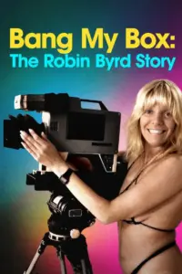Bang My Box: The Robin Byrd Story (2026) – Documentary