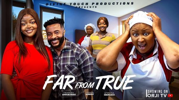 Far From True (2026) – Nollywood