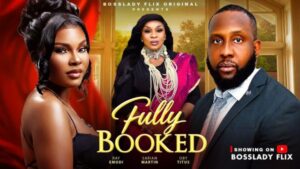 Fully Booked (2026) – Nollywood