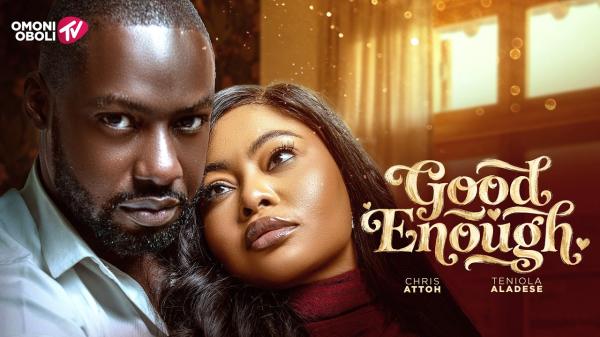 Good Enough (2026) – Nollywood
