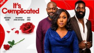 It's Complicated (2026) – Nollywood