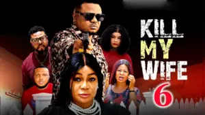 Kill My Wife (2026) – Nollywood