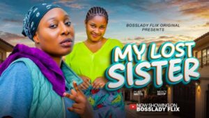 My Lost Sister (2026) – Nollywood