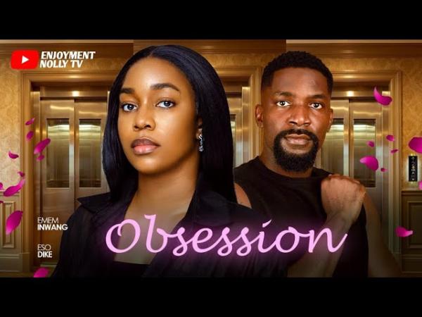 Obsession (2026) – Nollywood