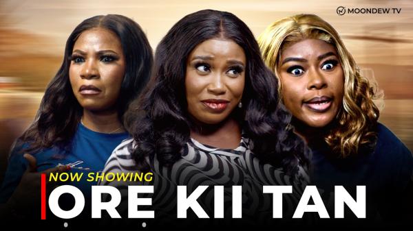 Ore Kii Tan (2026) – Yoruba