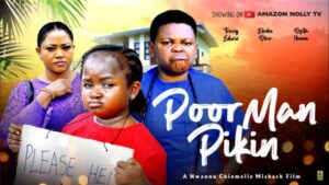 Poor Man Pikin (2026) – Nollywood