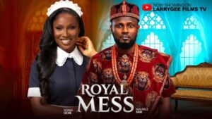 Royal Mess (2026) – Nollywood