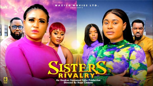 Sisters Rivalry (2026) – Nollywood