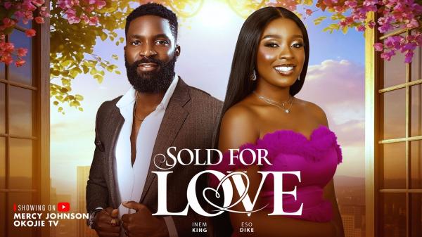 Sold For Love (2026) – Nollywood