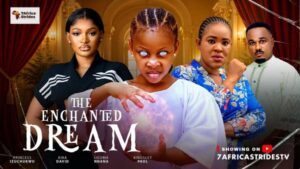 The Enchanted Dreams (2026) – Nollywood