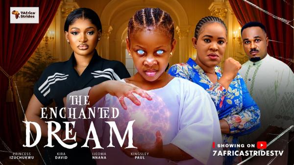 The Enchanted Dreams (2026) – Nollywood