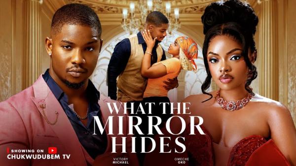 What The Mirror Hides (2026) – Nollywood
