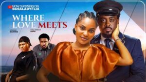 Where Love Meets (2026) – Nollywood