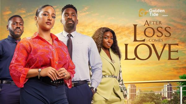 After Loss Comes Love (2026) – Nollywood