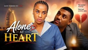 Alone At Heart (2026) – Nollywood