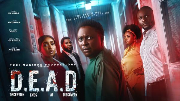 DEAD (Deception Ends At Discovery) (2026) – Nollywood
