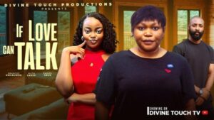 If Love Can Talk (2026) – Nollywood